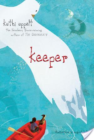 Review of Keeper by Kathi Appelt Review of Keeper by Kathi Appelt