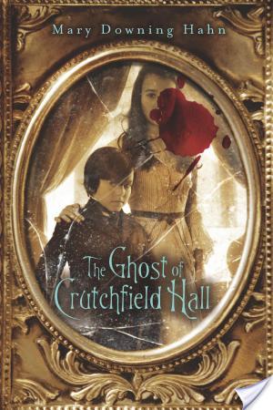 Book Review: The Ghost of Crutchfield Hall by Mary Downing Hahn Book Review: The Ghost of Crutchfield Hall by Mary Downing Hahn